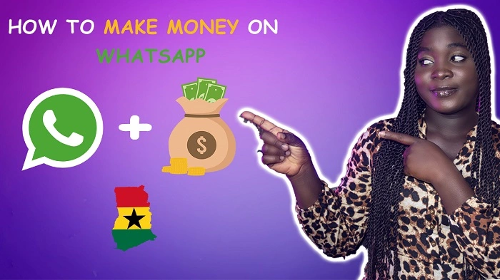 How to make money on WhatsApp in Ghana