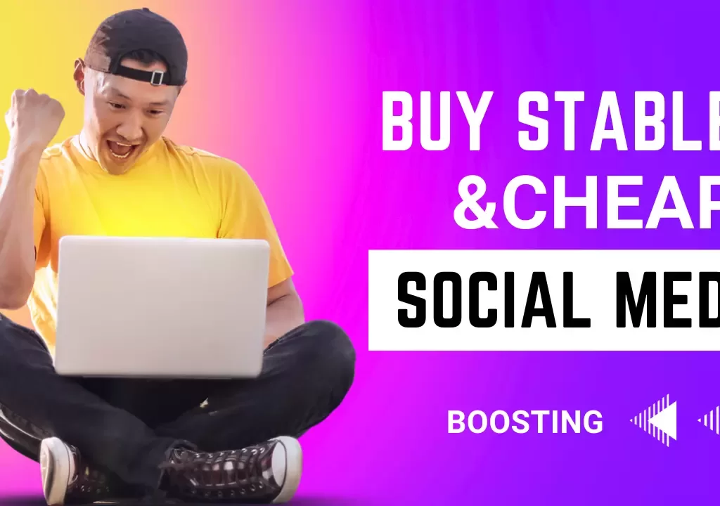 Buy Stable and Cheap Social Media Boost